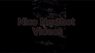 Nico Nextbot Videos {Video by CiCi Roblox}