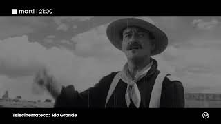 Rio Grande, Cu John Wayne, La Telecinemateca, Pe Tvr1
