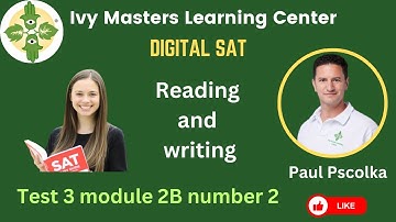 Digital SAT  reading and writing practice test 3 module 2B number 2 | Ivy Masters