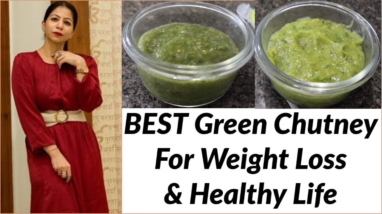 2 Green Chutney Recipes For Weight Loss & Healthy Life Weight Loss