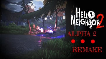 Hello Neighbor 2 Alpha 2 | FANGAME By KniHunt
