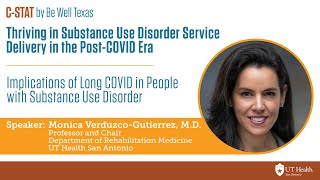 Implications of Long COVID in Patients with Substance Use Disorder | March 26 by Be Well Texas 60 views 1 month ago 59 minutes