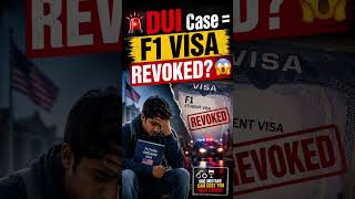 🚨 DUI Case = F1 Visa Revoked 😱One wrong decision can turn your study abroad dream into a night