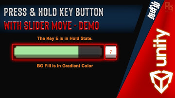 Unity 3D - Press and Hold Key Button with Slider -DEMO - PG Tutorials [Tutorial Link in Description]