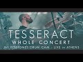 TESSERACT (WHOLE CONCERT) - JAY POSTONES DRUM CAM, Live in Athens, 07 07 2019