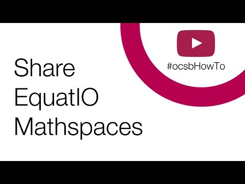 #ocsbHowTo Share EquatIO Mathspaces