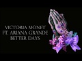 Victoria Monet Ariana Grande Better Days Lyrics mp3