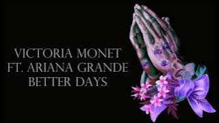 Victoria Monet, Ariana Grande ~ Better Days ~ Lyrics