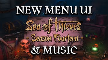 Sea of Thieves: Season 14 Update Main Menu UI | NEW Music