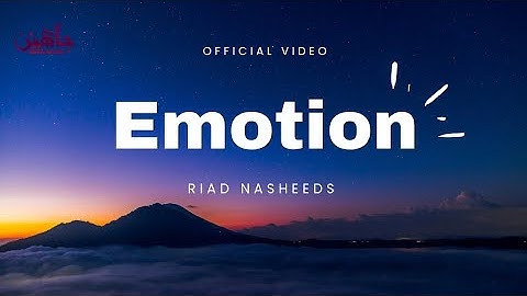 Riad Nasheeds - Emotion (Official Video)