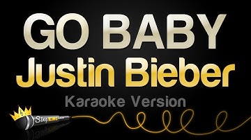Thumbnail of Justin Bieber - GO BABY (Karaoke Version)