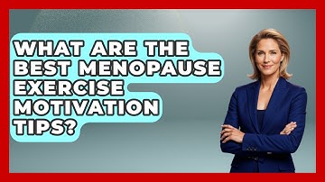 What Are The Best Menopause Exercise Motivation Tips? - Menopause Support Network