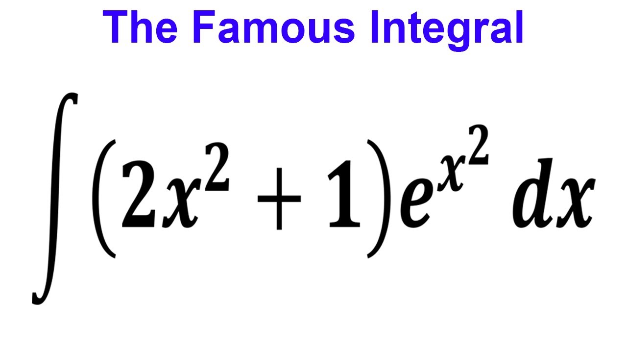 The Integral Of 2x 2 1 e x 2 YouTube The Integral Of 2x 2 1 e x 2 YouTube