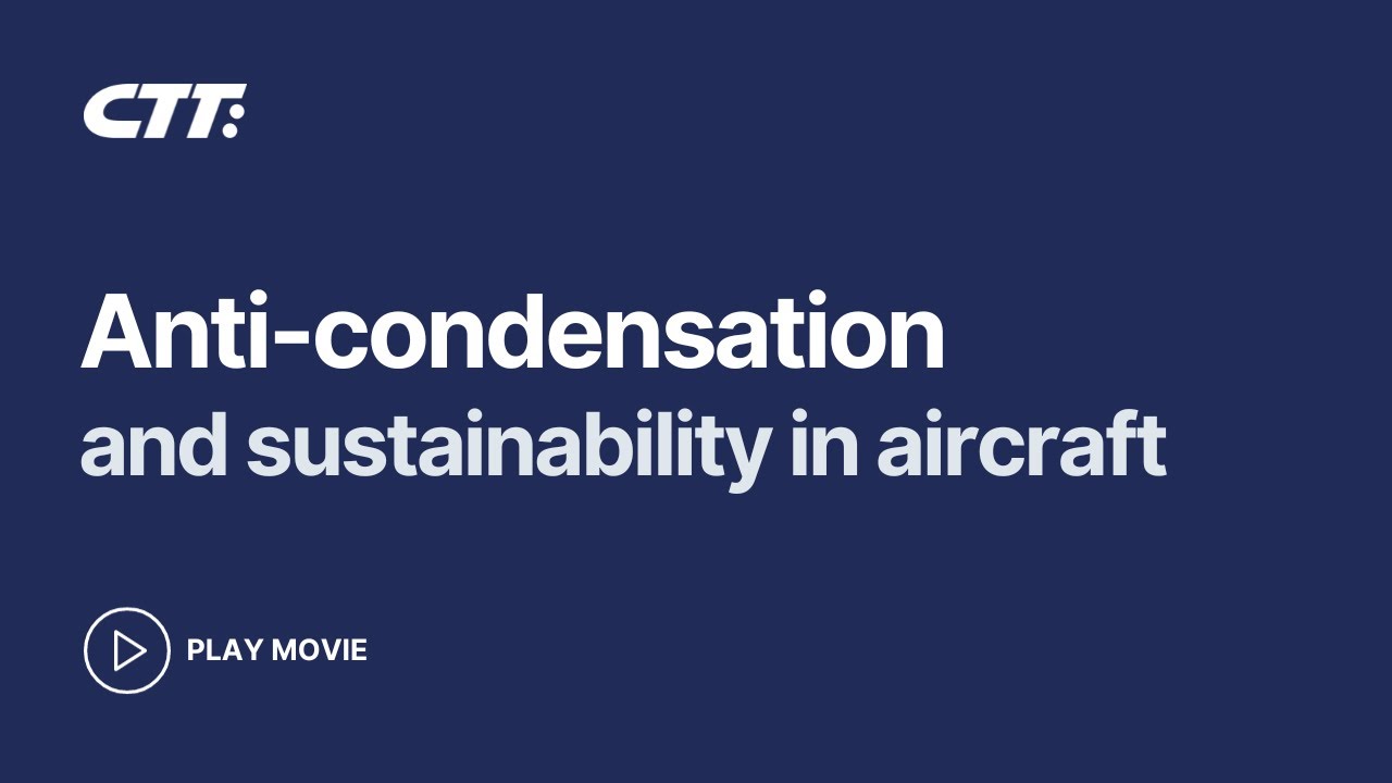 ✅ Anti-condensation and sustainability in aircraft by CTT Systems