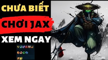 [LOL Mobile] Jax Tốc Chiến : Hướng Dẫn Jax Tốc Chiến Đi Rừng Cực Dễ