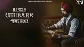 Rangle Chubare Official Song | Turbanator | Tarsem Jassar | Latest Punjabi Songs 2018