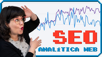 🔬 Analítica Web y SEO | KPIs en Google Analytics (Universal + GA4) y Search Console