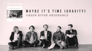 Video thumbnail of "Green River Ordinance - Maybe Its Time (Official Audio)"