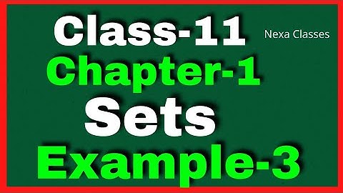 Example 3 Chapter1 Class 11 Math || Example3 Class11 Ch 1 NCERT Math || Chapter1 Example3 Class11