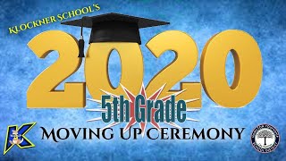 Klockner 5th Grade MOVING UP CEREMONY 2020