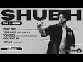 Shubh top 5 songs 4k visualizer new song 2024  king shit  one love  cheques  you  me  baller