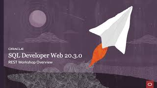 Sql Developer Web - Rest Workshop Overview 20.3.0