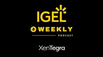 IGEL Weekly: Get in the Know – Reveal Blind Spots in Your Digital Workspace and Enhance UX