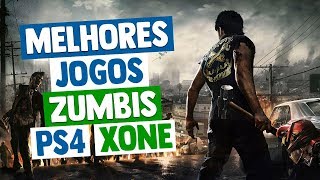 Best Zombie Games on Xbox One & PS4 