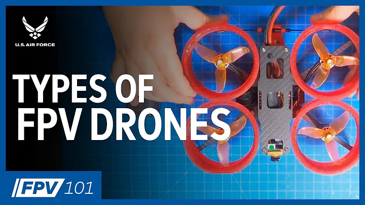 Different types of FPV drones | FPV 101: Phase 1, Episode 5