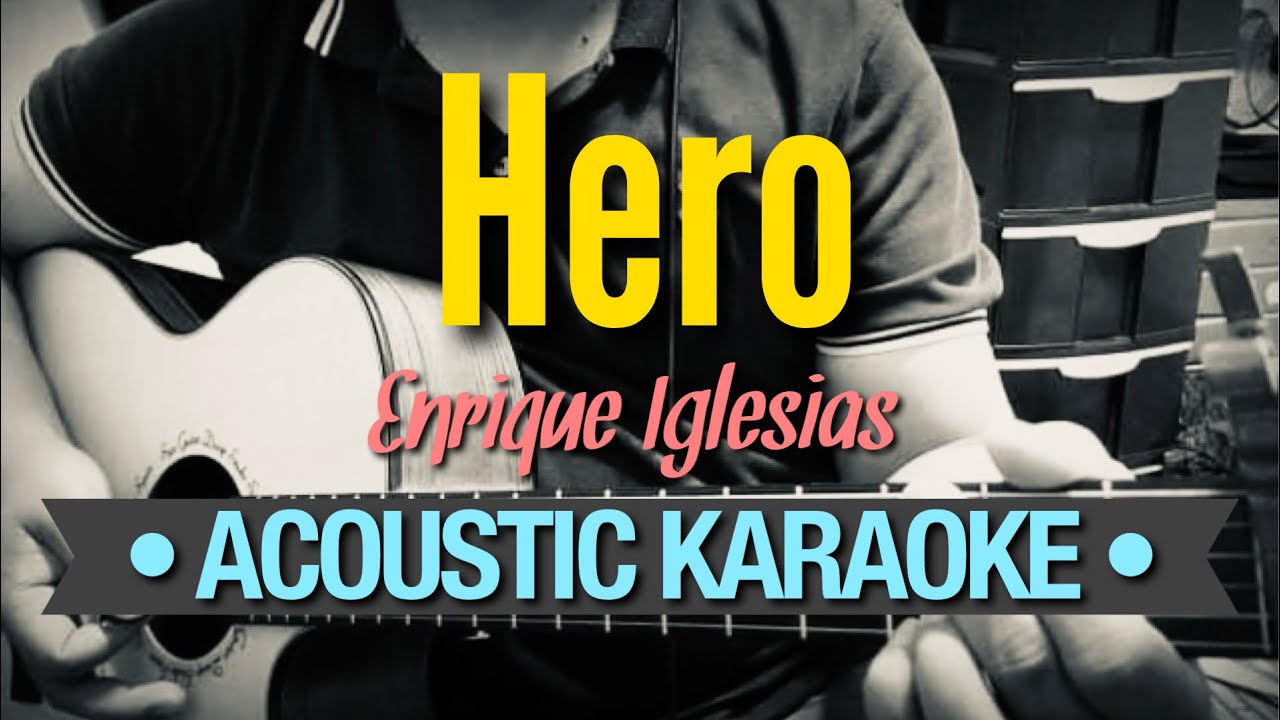 Hero - Enrique Iglesias (Acoustic Karaoke)
