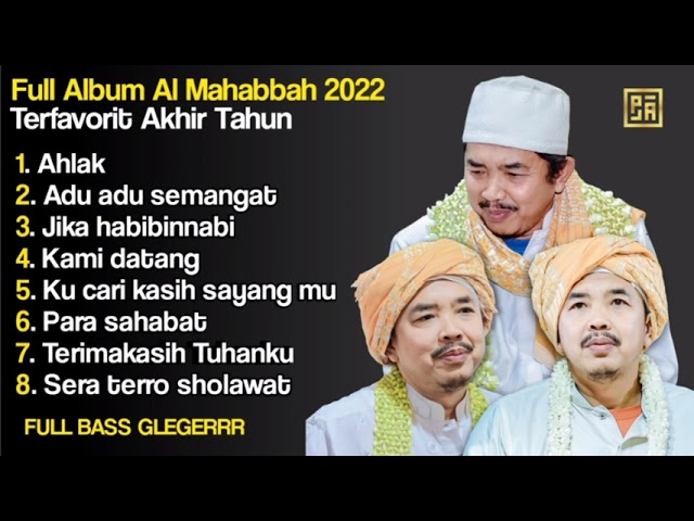 AL MAHABBAH FULL ALBUM 2022 AKHIR TAHUN TERFAVORIT 🔥 class=