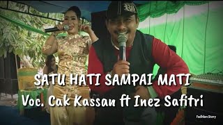 SATU HATI SAMPAI MATI - Cak Kassan ft Inez Safitri Live Sri Mersing Jatibaru Bungaraya Siak