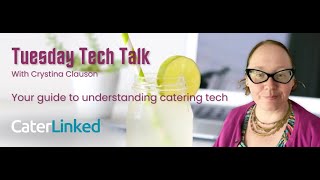 Menu Mapping Basics for Catering Tech | Tuesday Tech Talk with Crystina Clauson Part 1