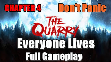 The Quarry Everyone Lives - Chapter 4 : Don’t Panic Full Gameplay