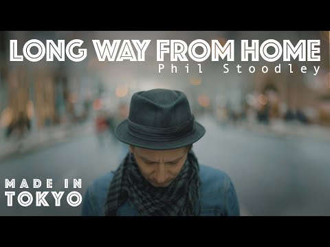 phil-stoodley---long-way-from-home-(tokyo)-(official-video)-|-new-acoustic-pop-songs-september-2019