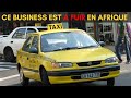 Pourquoi le BUSINESS de TAXI en Afrique est à éviter ABSOLUMENT
