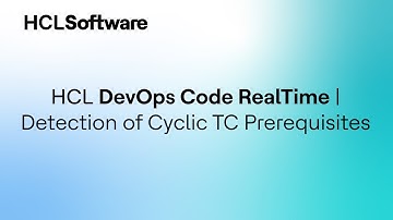 HCL DevOps Code RealTime - Sprint Demo 2.0 - 6. Detect Cyclic TC Prerequisites