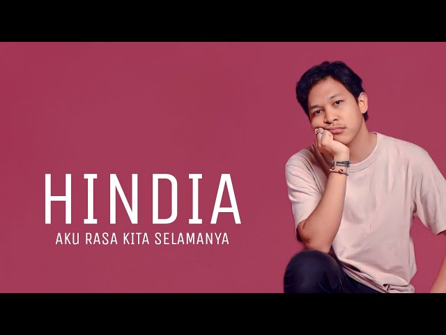 HINDIA - AKU RASA KITA SELAMANYA - LIRIK class=