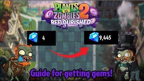 Guide for getting gems! A PVZ 2 Reflourished Guide