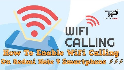 How To Enable WiFi Calling On Redmi Note 9 Smartphone ⚡⚡⚡