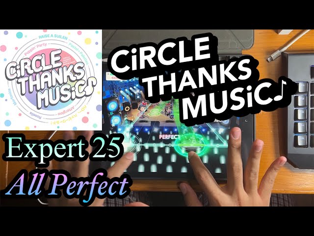【BanG Dream!】 CiRCLE THANKS MUSiC♪ (EXPERT) All Perfect (No Perfect Lock) class=