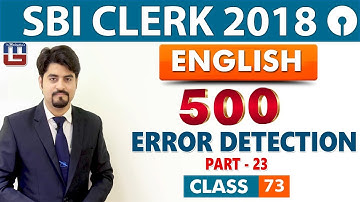 SBI Clerk Prelims 2018 | 500 Error Detection | English | Part -23 | 9 am | Class-73