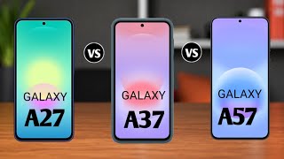Samsung A57 Vs A37 Vs A27