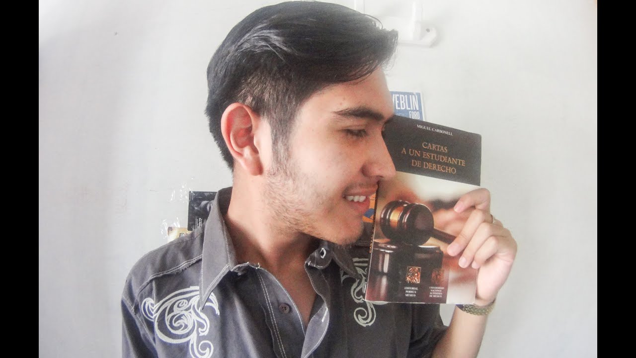 Te Cartas a un estudiante de derecho de Miguel Carbonell YouTube Te Cartas a un estudiante de derecho de Miguel Carbonell YouTube