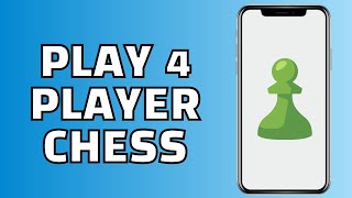 How to Play 4 Player Chess on Chess.com App screenshot 3