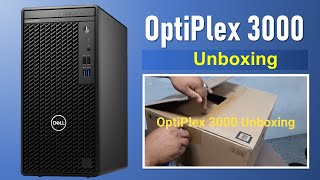 DELL OptiPlex 3000 Unboxing | Desktop Unboxing | OptiPlex 3000 Review