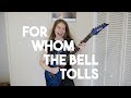 For Whom The Bell Tolls - Metallica (Guitar Cover)