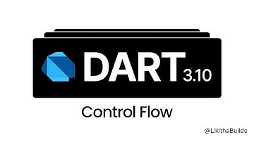 Control Flow |  Dart & Flutter  Series