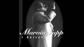 Video thumbnail of "Marvin Sapp - None Like you Worship Medley"