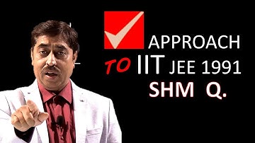IIT JEE 1991 SHM Question for JEE Advanced #jeeadvanced #sbt